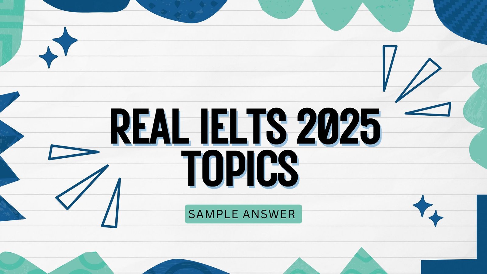 IELTS Writing Task 2 2025 – 100+ REAL Exam Questions Asked Worldwide (Academic & CBT) | Latest IELTS Writing Task 2 Topics 2025 | Real Exam Questions with Dates & Locations